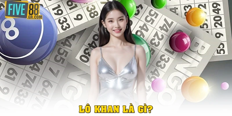 Lô khan là gì?